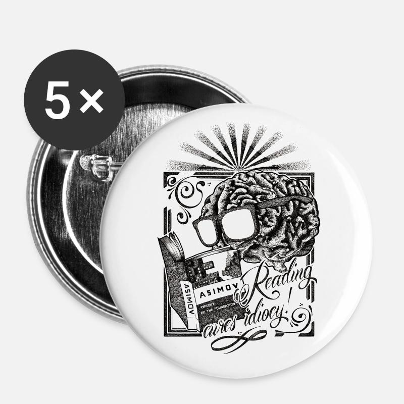 Reading cures idiocy! - Buttons small 1''/25 mm (5-pack) - white