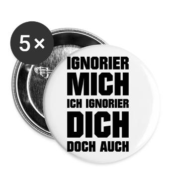 Ignore me, I ignore you too - Buttons small 1''/25 mm (5-pack) - white - Front