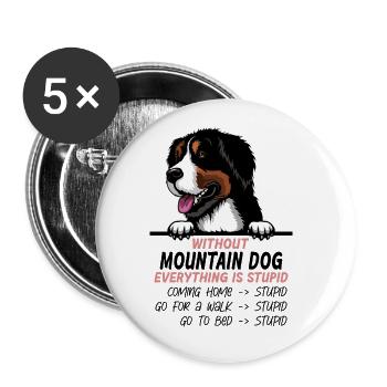 Ohne Mouintain Hund ist alles doof - Buttons klein 25 mm (5er Pack) - Weiß - Vorne
