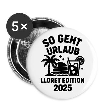 So geht Urlaub Lloret Edition 2025 - Buttons klein 25 mm (5er Pack) - Weiß - Vorne