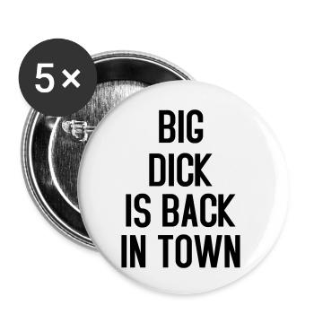Big Dick is Back in Town - Buttons klein 25 mm (5er Pack) - Weiß - Vorne