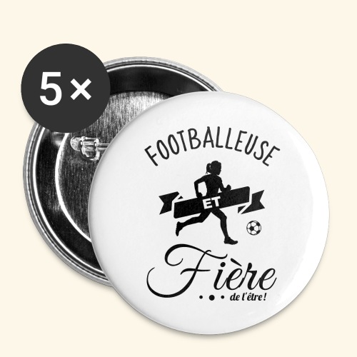 FOOTBALL - Footballeuse et fière de l'être ! - Lot de 5 petits badges (25 mm)