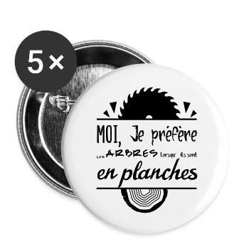 Die Bäume sind besser in Brettern! - Buttons klein 25 mm (5er Pack) - Weiß - Vorne