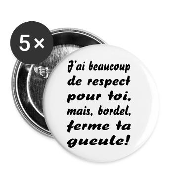 ferme ta gueule - Lot de 5 petits badges (25 mm) - blanc - Devant