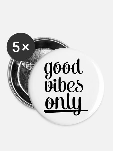 Good Vibes Only - Buttons klein 25 mm (5er Pack) - Weiß