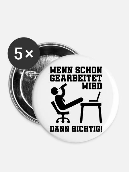 arbeiten wenn dann richtig - Buttons klein 25 mm (5er Pack) - Weiß