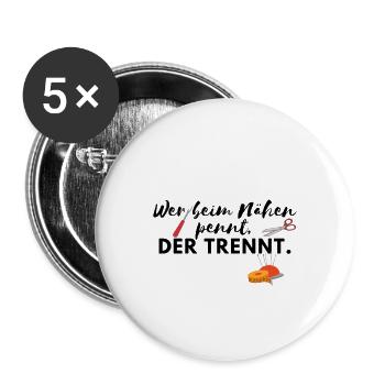 Wer beim Nähen pennt, der trennt/ Stricken/Lustig - Buttons klein 25 mm (5er Pack) - Weiß - Vorne