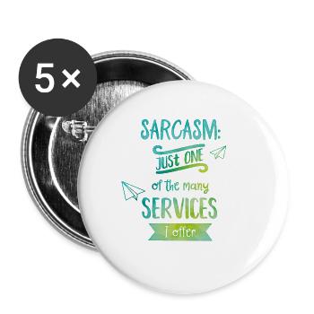 Sarcasm at your service! - Buttons klein 25 mm (5er Pack) - Weiß - Vorne