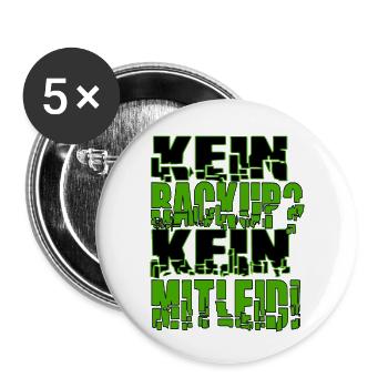 Kein Backup? Kein Mitleid! - Buttons klein 25 mm (5er Pack) - Weiß - Vorne