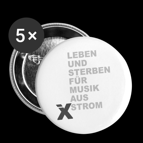 Leben und Sterben für Musik aus Strom - Buttons klein 25 mm (5er Pack)