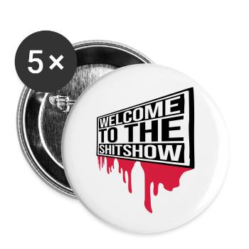 Blood Welcome Shitshow - Buttons small 1''/25 mm (5-pack) - white - Front