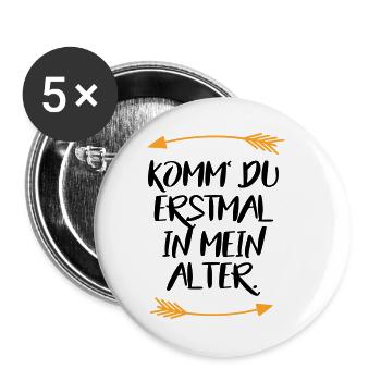 Komm du erstmal in mein Alter Sprüche - Buttons klein 25 mm (5er Pack) - Weiß - Vorne