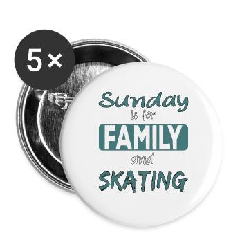 Sunday is for family and Skating saying - Buttons small 1''/25 mm (5-pack) - white - Front