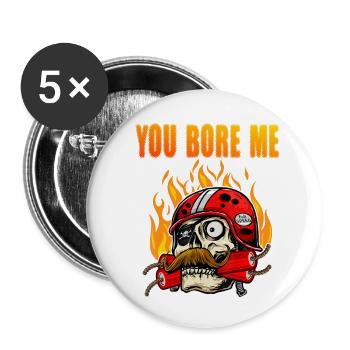 You Bore Me Skull Motorcycle Biker Fun T Shirt - Buttons klein 25 mm (5er Pack) - Weiß - Vorne