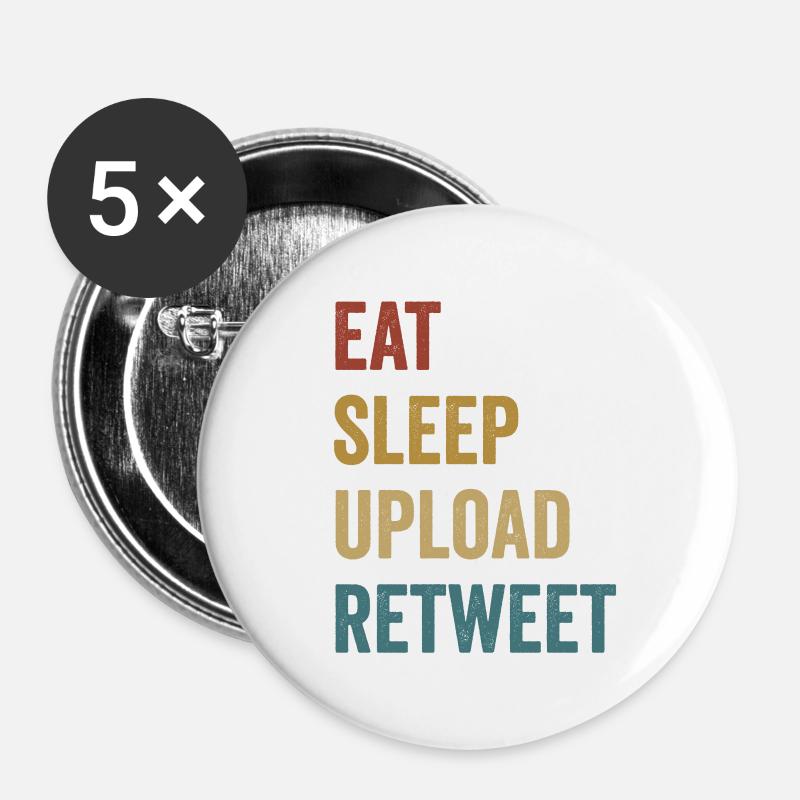Eat Sleep Upload Retweet - Buttons small 1''/25 mm (5-pack) - white