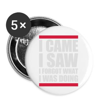 Je suis venu voir oublier - Lot de 5 petits badges (25 mm) - blanc - Devant