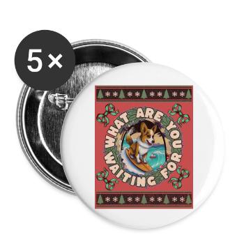 what are you waiting for - Buttons klein 25 mm (5er Pack) - Weiß - Vorne