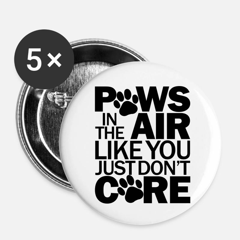 Pfoten in der Luft, als wäre es dir einfach egal - Buttons klein 25 mm (5er Pack) - Weiß