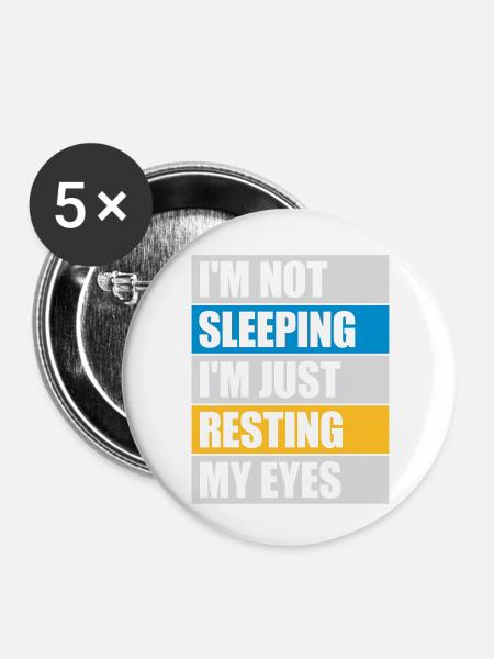 im not sleeping Zitat - Buttons klein 25 mm (5er Pack) - Weiß
