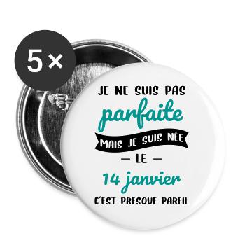 Anniversaire - Pas parfaite mais née 14 Janvier - Lot de 5 petits badges (25 mm) - blanc - Devant