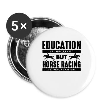 L’éducation est importante, mais l’amateur de chevaux est un coureur de chevaux - Lot de 5 petits badges (25 mm) - blanc - Devant