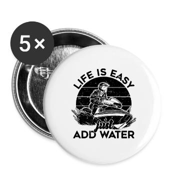 La vie est facile Il suffit d’ajouter Jet Skiing Jet Skis Jet Skier - Lot de 5 petits badges (25 mm) - blanc - Devant