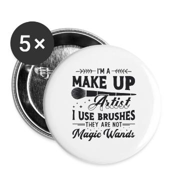 I'm A Makeup Artist I Use Cosmetic Make Up Artists - Buttons small 1''/25 mm (5-pack) - white - Front