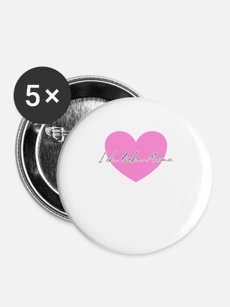 Ich liebe Mama - Buttons klein 25 mm (5er Pack) - Weiß