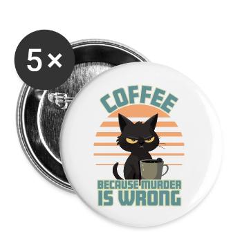 Coffee, Because Murder is Wrong - Buttons small 1''/25 mm (5-pack) - white - Front