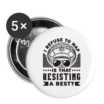 I Refuse To Nap Is That Policeman Police Officers - Buttons klein 25 mm (5er Pack) - Weiß - Vorne