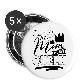 My Mom is My Queen - Buttons klein 25 mm (5er Pack) - Weiß - Vorne