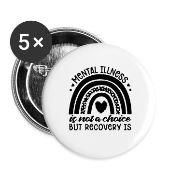 Mental Illness Is Awareness Mental Health Advocate - Buttons small 1''/25 mm (5-pack) - white - Front
