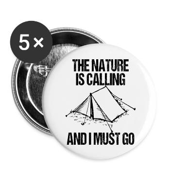 The nature is calling, AND I MUST GO - Buttons klein 25 mm (5er Pack) - Weiß - Vorne