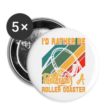 Ich würde lieber eine Achterbahn fahren Lustige Walze - Buttons klein 25 mm (5er Pack) - Weiß - Vorne