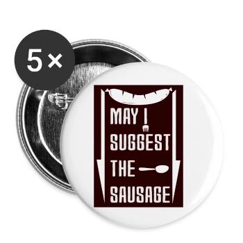 may i suggest the sausage funny desing - Buttons small 1''/25 mm (5-pack) - white - Front