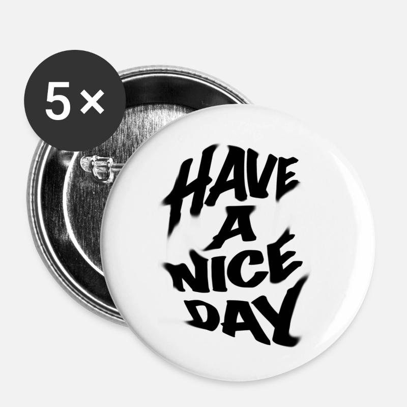 HAVE A NICE DAY - Buttons klein 25 mm (5er Pack) - Weiß