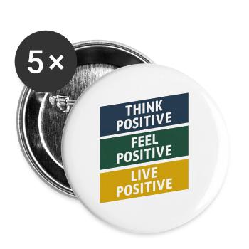 Positiver Dreiklang: Denken, Fühlen und Leben - Buttons klein 25 mm (5er Pack) - Weiß - Vorne