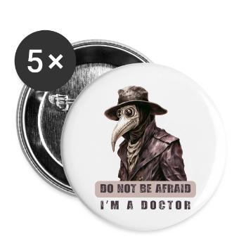 Do Not Be Afraid - Dark Humor Plague Doctor Design - Buttons klein 25 mm (5er Pack) - Weiß - Vorne