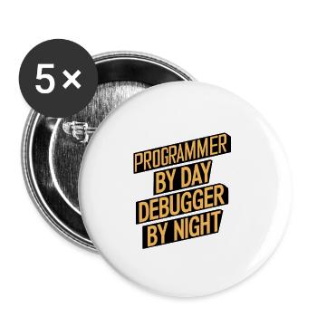 Programmer by Day, Debugger by Night - Buttons small 1''/25 mm (5-pack) - white - Front