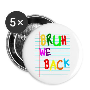 Bruh We Back Enseignants Premier jour 2ème années - Buttons small 1''/25 mm (5-pack) - white - Front