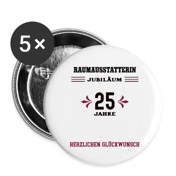 Raumausstatterin 25 Jahre Jubiläum 25. Jubi - Buttons klein 25 mm (5er Pack) - Weiß - Vorne