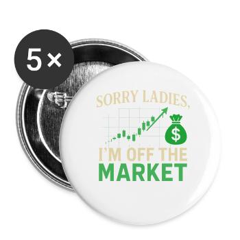Sorry Ladies, ich bin vom Markt - Buttons klein 25 mm (5er Pack) - Weiß - Vorne