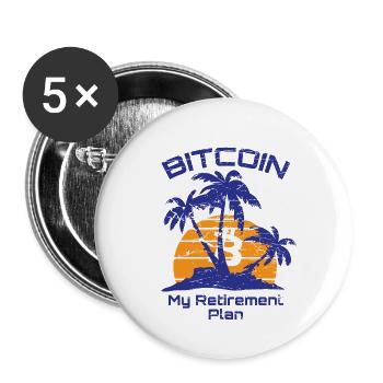 Bitcoin my Retirement Plan Crypto - Buttons klein 25 mm (5er Pack) - Weiß - Vorne