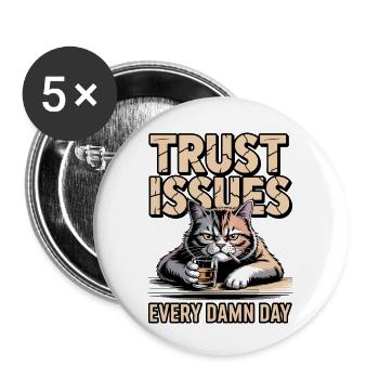 Trust Issues Cat - Buttons small 1''/25 mm (5-pack) - white - Front