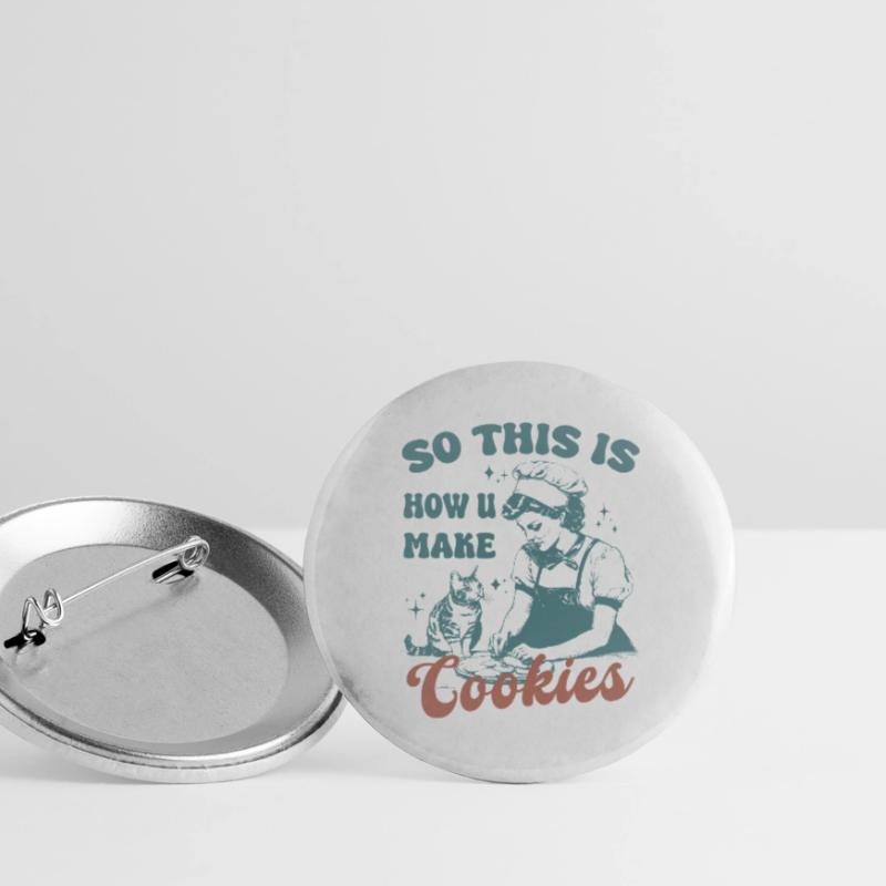 C’est donc comme ça que vous faites des biscuits chat mignon Lot de 5 petits badges (25 mm)