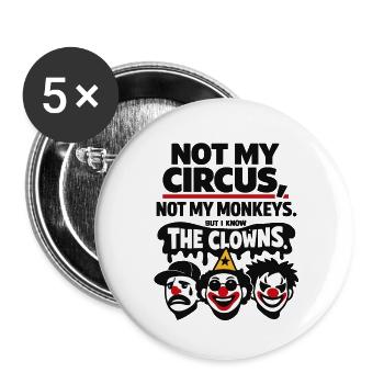 Not My Circus Not My Monkeys Statement - Buttons klein 25 mm (5er Pack) - Weiß - Vorne