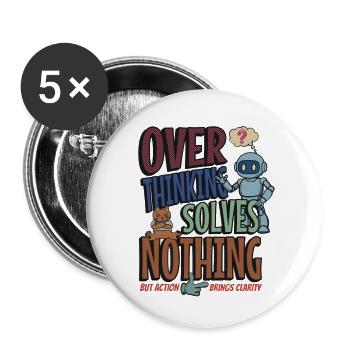 Over Thinking Solves Nothing - Buttons klein 25 mm (5er Pack) - Weiß - Vorne