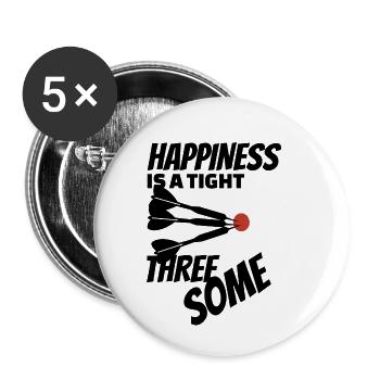 Darts Happiness is a Tight Three Some - Dreier - Buttons klein 25 mm (5er Pack) - Weiß - Vorne