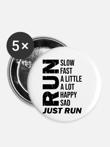 Happy Sad Just Run - Buttons klein 25 mm (5er Pack) - Weiß