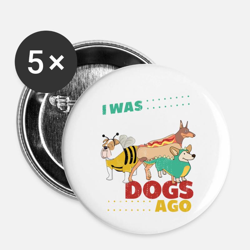 I was normal 3 dogs ago - Buttons small 1''/25 mm (5-pack) - white